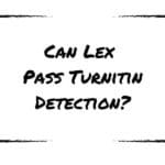 Can Lex Pass Turnitin Detection?