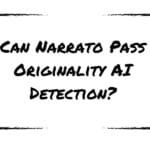 Can Narrato Pass Originality AI Detection