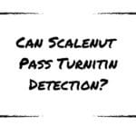 Can Scalenut Pass Turnitin Detection?